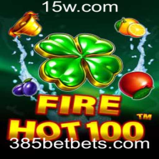 Conheça FireHot100: O Novo Fenômeno dos Jogadores com 385BET