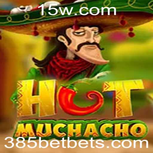 Explorando o Jogo de Azar Estrelado: HotMuchacho e a Palpitante Palavra-Chave 385BET