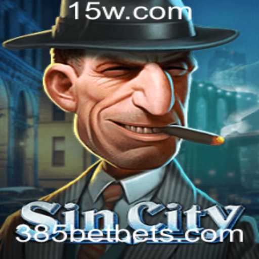 Descubra o Fascinante Mundo de SinCity e a Emoção do 385BET